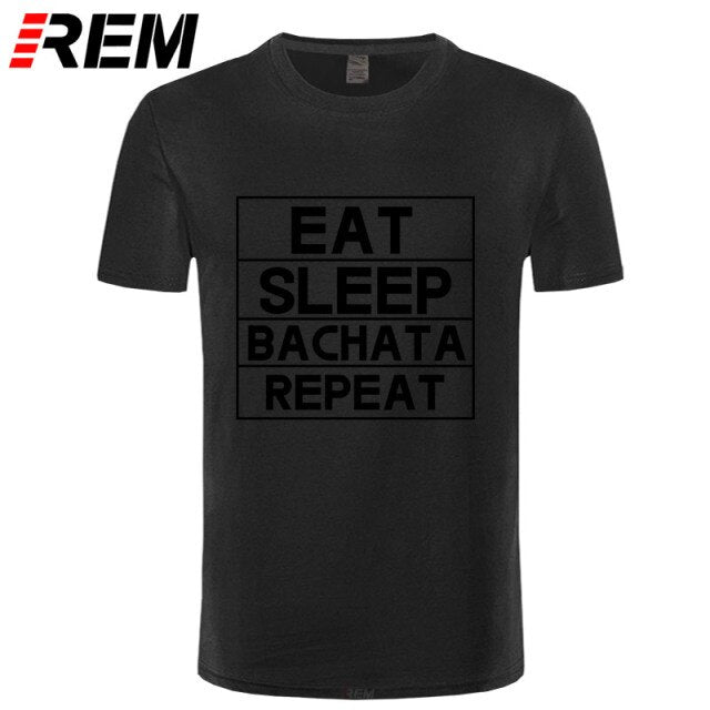 Funny Eat Sleep Bachata Repeat Dance T Shirts Men Summer Cotton - World Salsa Championships